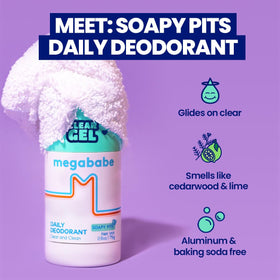 Close-up of Megababe Soapy Pits Daily Deodorant showing the clear formula