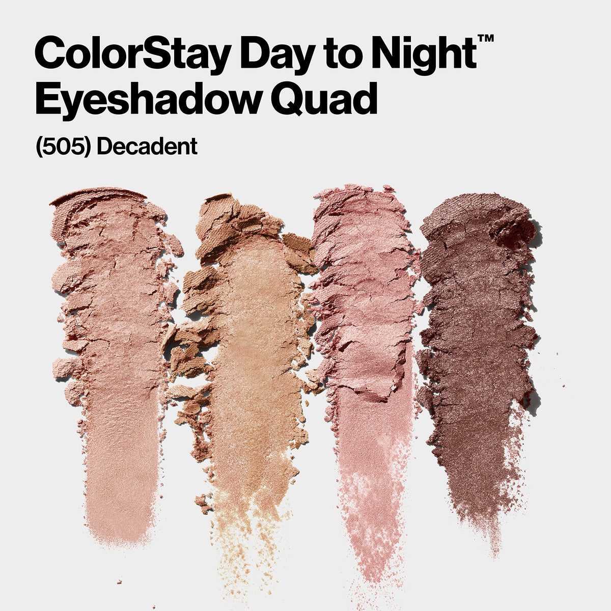 Close-up of REVLON ColorStay Day to Night Eyeshadow Quad 505 Decadent shades