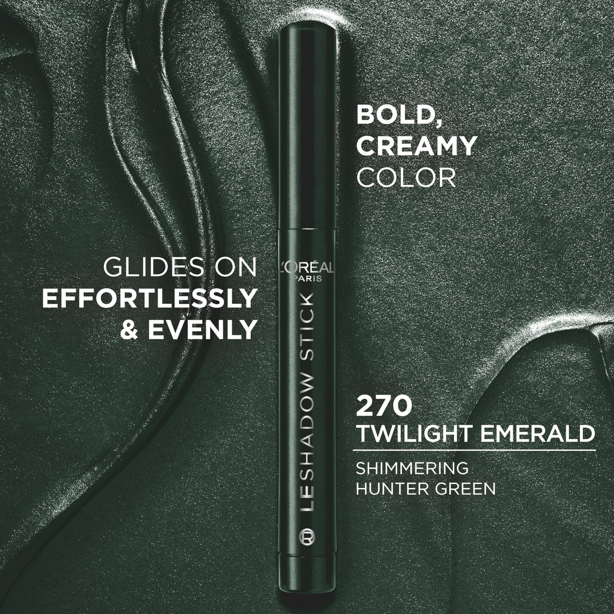 L'Oreal Paris Le Shadow Stick Eyeshadow 270 Twilight Emerald swatch on skin