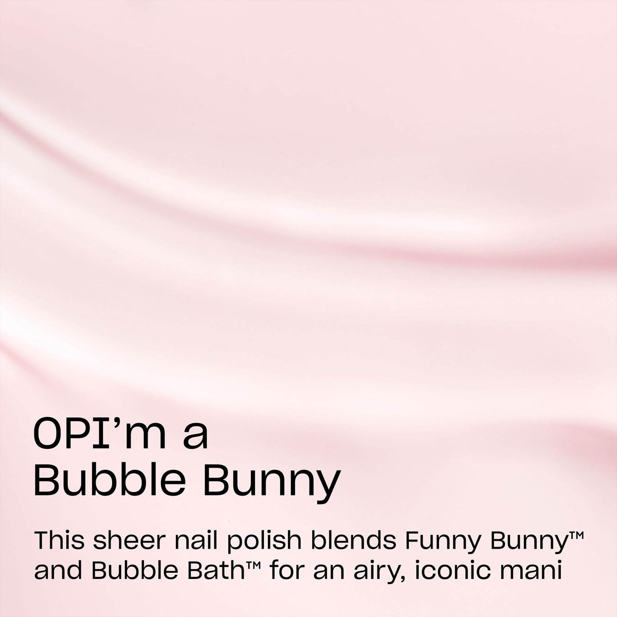 OPI Nail Lacquer OPI’m a Bubble Bunny bottle with label
